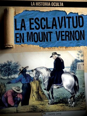 cover image of La esclavitud en Mount Vernon (Slavery at Mount Vernon)